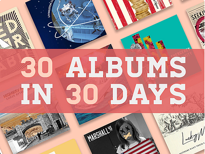 30 Albums in 30 Days cd album cd artwork cd cover graphic design music music art musician