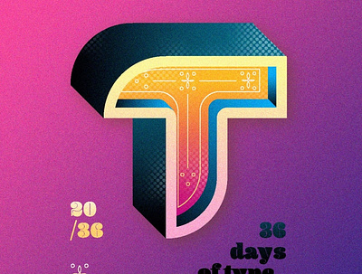 36 Days of Type - Letter T 36daysoftype 36daysoftype07 3d effect capital color depth digital illustration digital lettering fantasy gradients illustration lettering typography vector