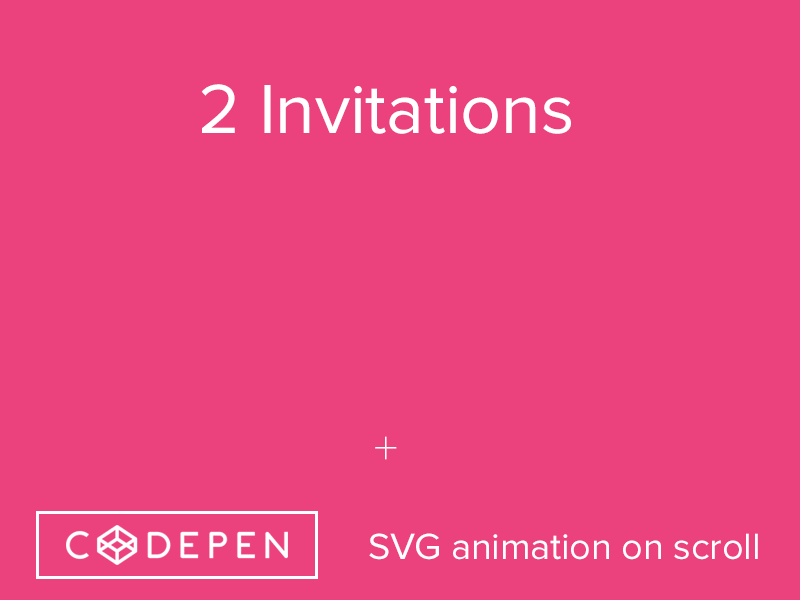 2x Dribbble invites + Codepen SVG animation