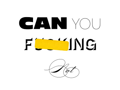 CAN YOU NOT? analogue cleveism contrast contrst daily poster dailyposter design flat halftone simple simple design sticker type poster typeface typo typogaphy typographic typography typography art typography design