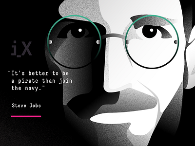 Steve Jobs gradient grain illustration ixperience quote steve jobs