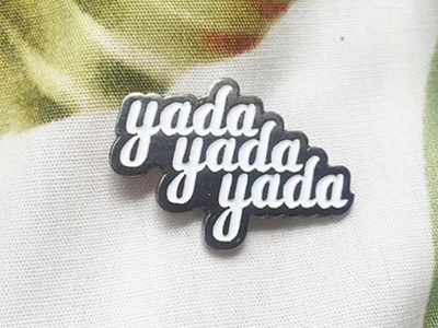 Yada Yada Yada Pin - Sad Truth Supply handlettering logo pin pindesign pingame script vector