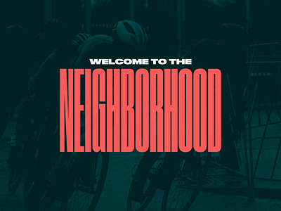 Unused concept - Welcome to the Neighborhood bicycle shop bicycles bike shop cycling druk druk condensed druk font druk text druk wide typography unused