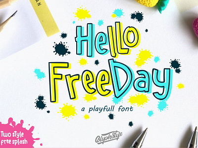 Hello freeday 2 Style font + free Splash