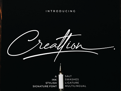 Creattion - a Ink Stylish Signature Font apparel design branding calligraphy font design handlettering ink logo magazine design script lettering signature typography