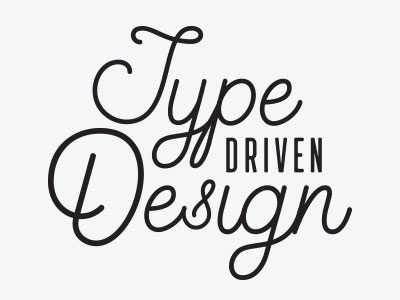 Type Driven Design design graphic design lettering logo type typography