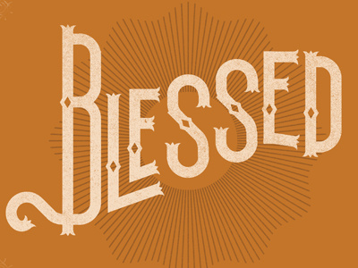 Blessed blessed lettering type typography