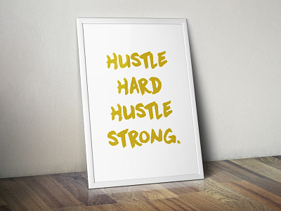 Hustle Hard Hustle Strong gold poster