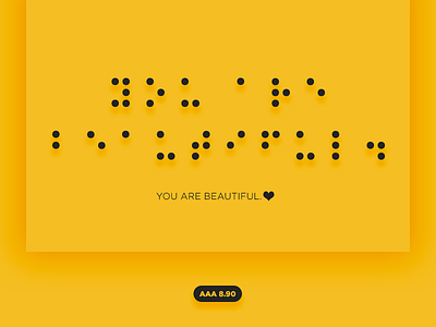 You Are Beautiful. accessible beautiful black braille yellow