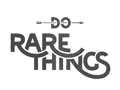 Do Rare Things arrow custom lettering sans serif stroke