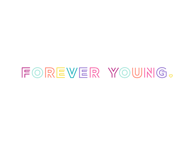 Forever Young By Maki Miller On Dribbble