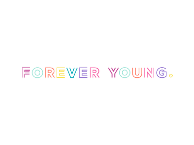 Forever Young lettering letters type typography