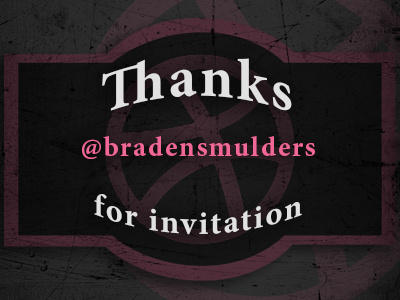 Dribbble Thanks braden smulders thanks