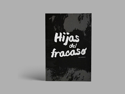 My new book is released (Spanish) author book buy ebook hijas del fracaso literature reading