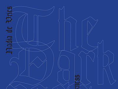 The Darkness black blackletter blue darkness editorial gothic layout outline stroke type typography white