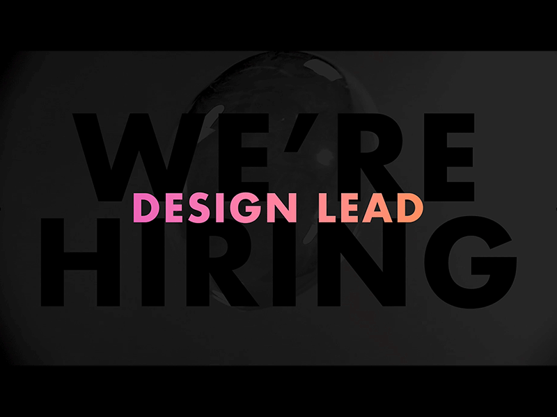 We're Hiring a Design Lead! agency bubble designer dublin gradient job motion pink ui ux visual web