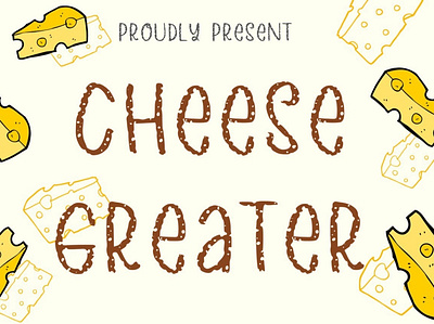 Cheese Greater Font branding cheese cheesecake creative cute decorative design display font handwritten logo pizza typeface