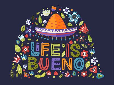 Life is Bueno bueno buenos calligraphy card cartoon color cute art design drawing dribble floral illustration lettering life lifestyle