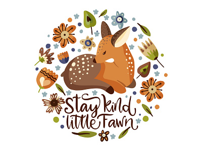 Stay kind little fawn. Cute animal illustration. animal calligraphy cartoon color cute animal cute art deer design drawing dribble fawn floral floral art florals forest illustration vector cute vector design vectorart