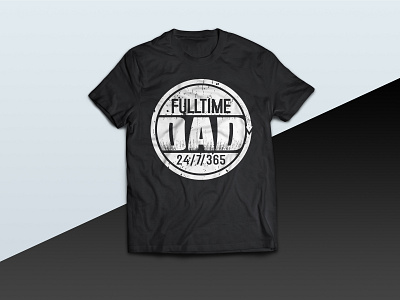 Fulltime Dad tshirt best dad dad dada daddy design family father fathers fathersday fathersdaytshirt tee tees tshirt tshirt art tshirt design tshirt graphics tshirtdesign