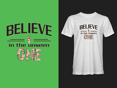 Believe in the unseen one 2019 believe best design in the unseen one t shirt t shirt design t shirt illustration t shirt mockup typography