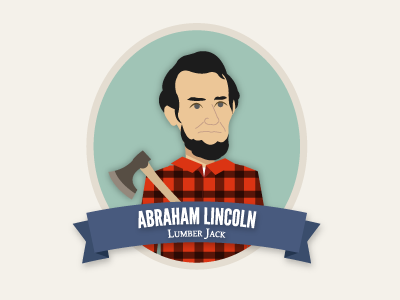 Abraham Lincoln As a Lumber Jack abraham lincoln lincoln lumber jack president