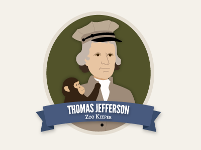 Thomas Jefferson As a Zoo Keeper jefferson president thomas jefferson zoo