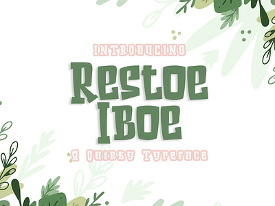 Restoe Iboe beautifull font design fun green handmade kids playful quirky typography