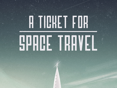 A Ticket For Space Travel - Process behance process rocket space texture