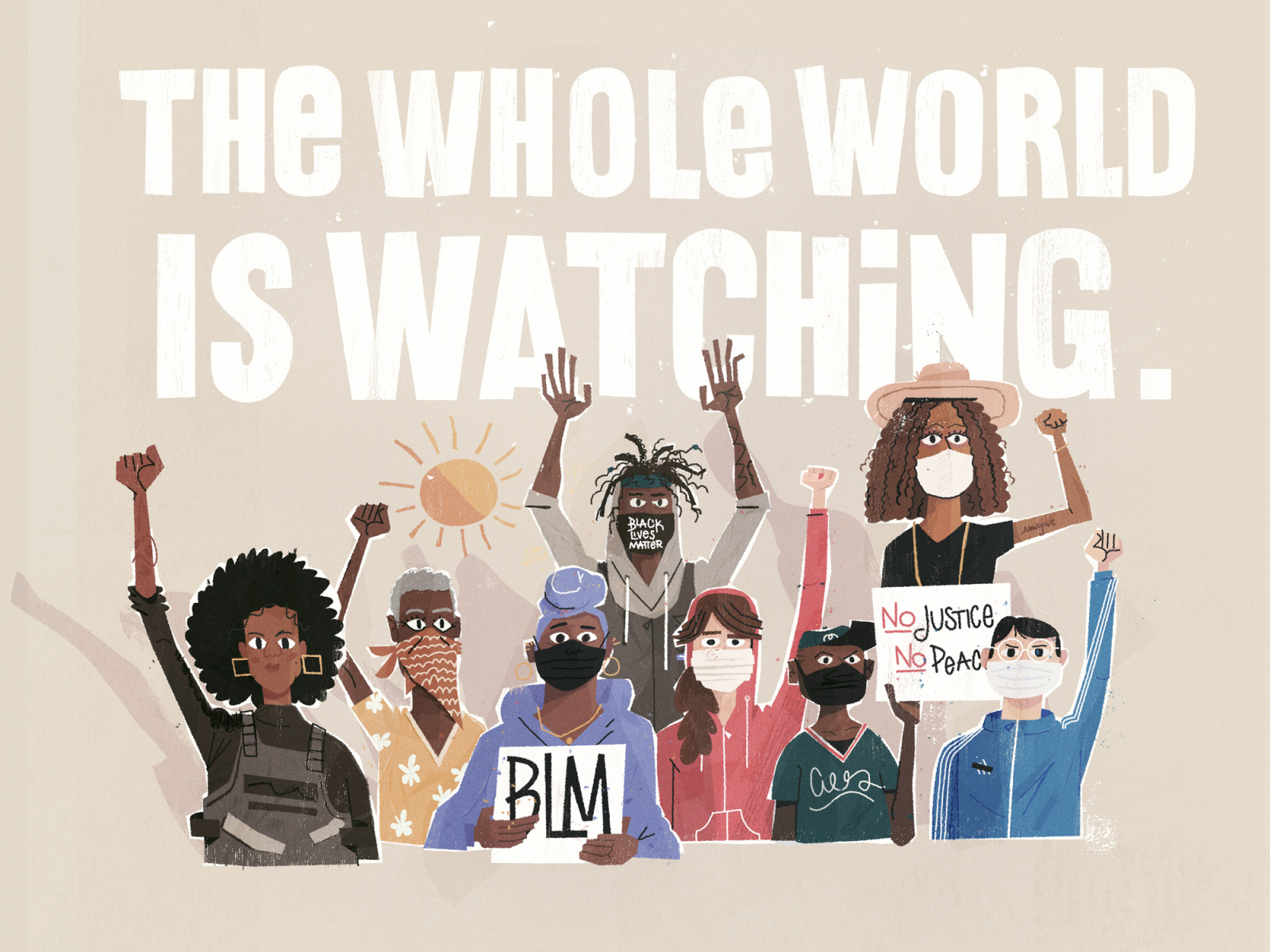 The whole world is watching black lives matter character illustration