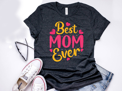 Best Mom Ever - Mother's Day T-Shirt Design best mom mugs etsy mothers day t-shirt funny mothers day mugs happy mothers day tshirt mothers day mugs wholesale mothers day apparel mothers day kids shirts mothers day mug ideas mothers day shirts amazon mothers day t-shirt for baby mothers day tumblers personalized mom mug