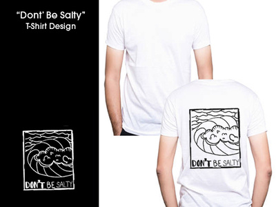 "Don't Be Salty" T-Shirt Design design illustration illustrator photoshop tshirt design typography