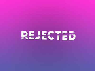 Rejected