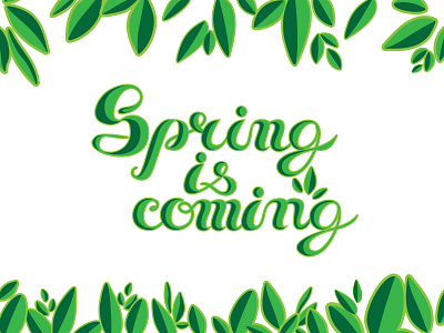 Spring is coming. Lettering