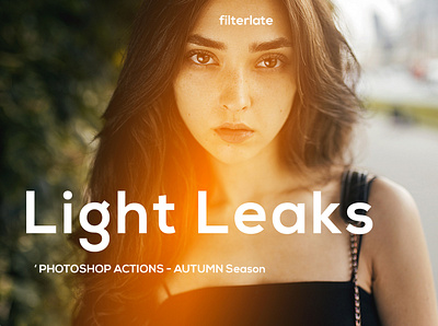 Light Leaks AUTUMN actions facebook filter filterlate instagram photographer photography photoshop photoshop action unsplash