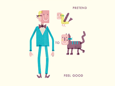 Pretend to feel good