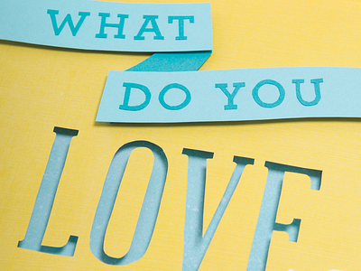 What Do You Love Most? handmade illustration magazine paper