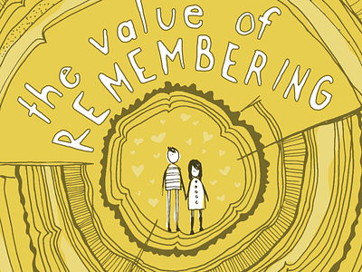 The Value of Remembering anniversary couple illustration love magazine yellow