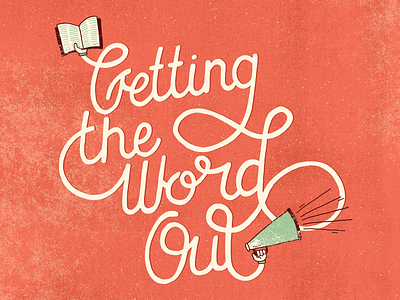 Getting the Word Out communicate green hand lettering orange share typography