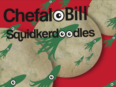 "ChefaloBill's Squidkerdoodles"