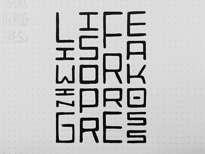 Life Is A Work In Progress /// 023 233 hashtaglettering lettering