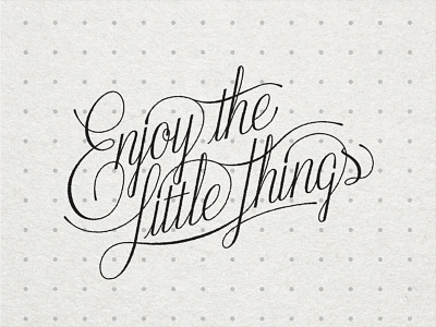 Enjoy The Little Things_FINAL hashtaglettering lettering