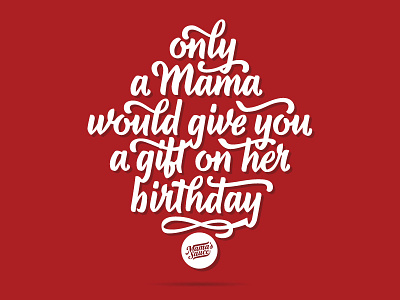 Mama's Sauce Birthday Lettering birthday hashtaglettering lettering letterpress mamassause