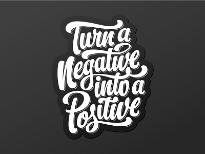 Negative/Positive @stickermule Sticker Contest handlettering hastaglettering lettering vector vectormachine