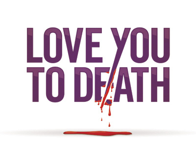 Love You To Death illustration logo typography vector