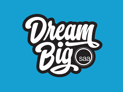 Dream Big - SAA handlettering handtype hashtaglettering lettering saaliveyourdream vector vectormachine