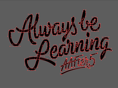 Always Be Learning - Bézier Curves aaf aafter5 bezier beziercurves handlettering handtype hashtaglettering lettering process vectormachine