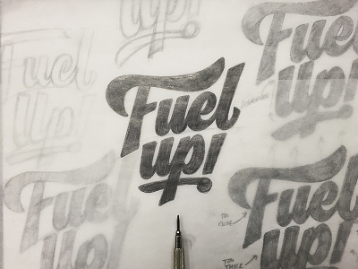 Fuel up! - Final Sketch creativesouth handlettering handtype hashtaglettering lettering process refuel