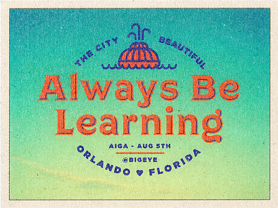 AIGA Orlando - Always Be Learning 2 aiga aigaorlando badge fountain orlando pencil process texture