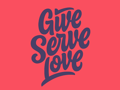 Give Serve Love beziercurves give handlettering handtype hashtaglettering lettering love serve thevectormachine vectormachine vectors